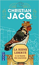 La Reine Liberté, tome 2 : La Guerre des couronnes